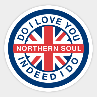 Do I love you Northern Soul Sticker